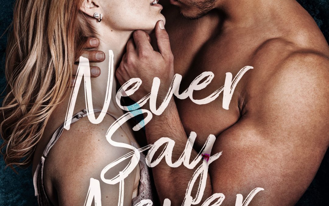 Never Say Never – Chapter One